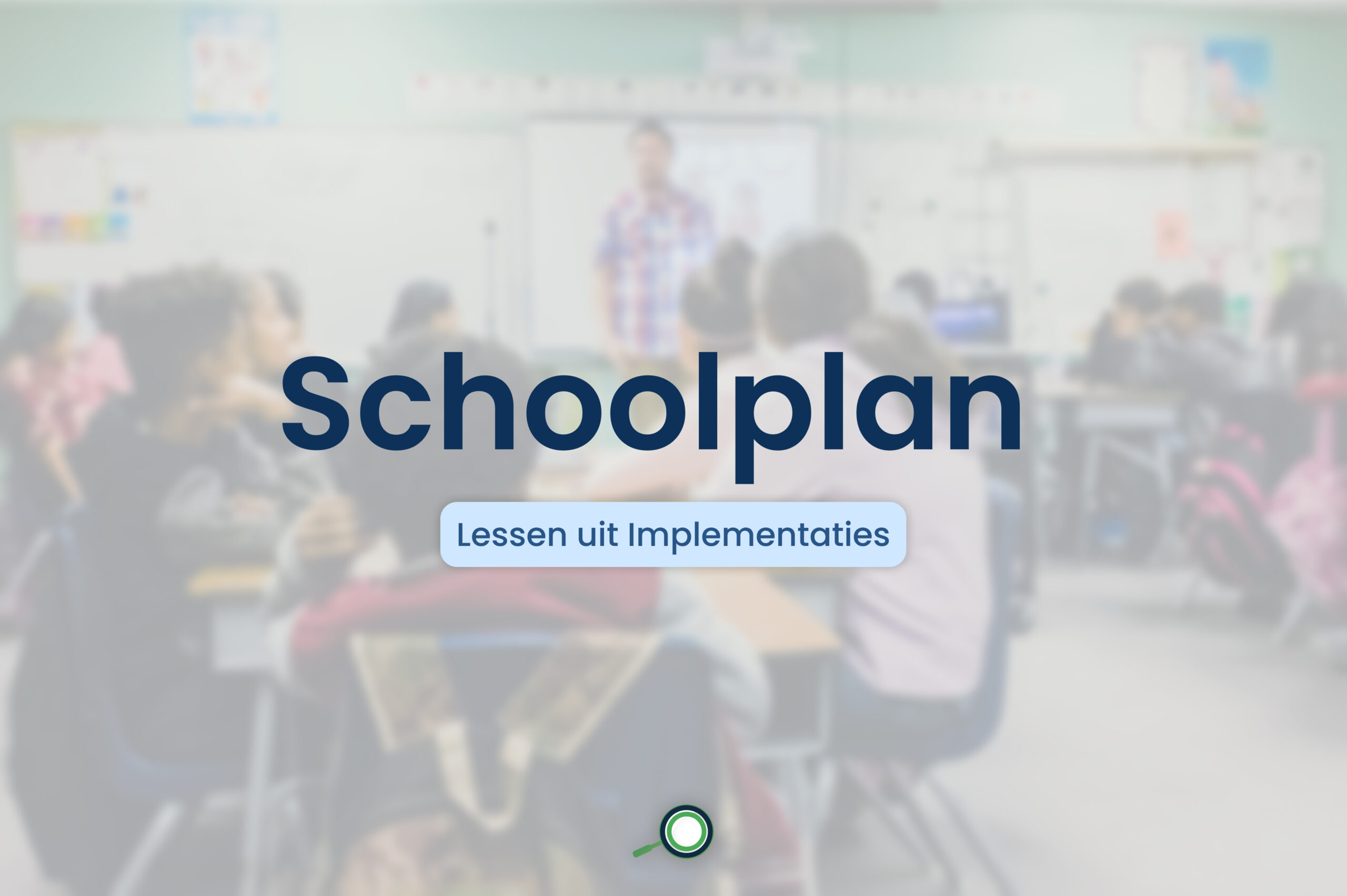 Uitgelichte afbeelding voor “Het Schoolplan (Lessen uit implementaties)”